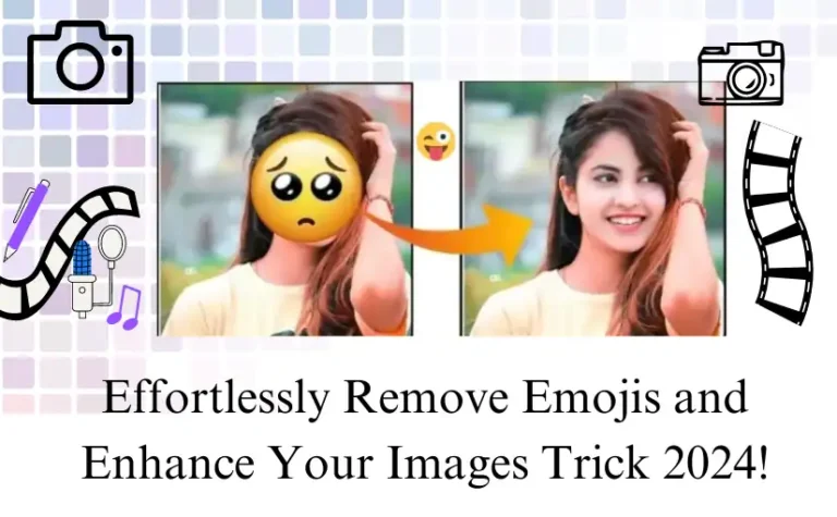 Remove Emojis and Enhance Your Images