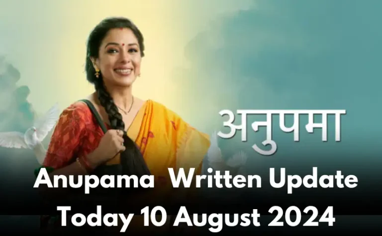 anupama-10th-august-2024-written-update